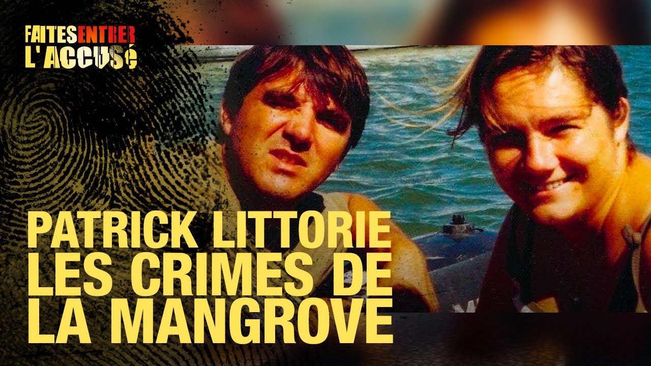 Faites Entrer l&rsquo;Accusé : Patrick Littorie, les crimes de la Mangrove