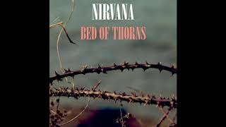 &quot;Bed Of Thorns&quot; [&quot;DO RE MI&quot; Single] - Nirvana - (1995) &quot;Alternate Universe&quot;  [READ DESCRIPTION]