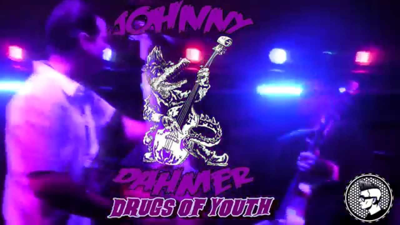 Guarda Johnny Dahmer - Drugs of Youth su YouTube Guarda Johnny Dahmer - Drugs of Youth su YouTube