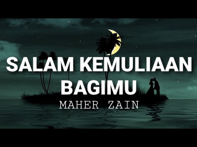 Maher Zain - Salam Kemuliaan Bagimu (Bahasa Version) | Lyrics class=