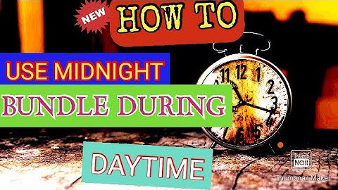How to use your midnight bundle during the daytime!2021 version