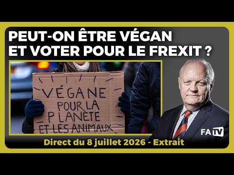 Peut-on être végan et voter pour le FREXIT ?