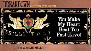 Watch Buddy  Julie Miller You Make My Heart Beat Too Fast video