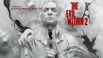 The Evil Within 2 - No More Playing With Fire
