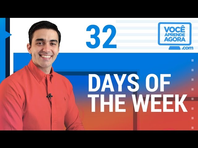 Língua Inglesa – Days of the week (Dias da semana) – Conexão Escola SME