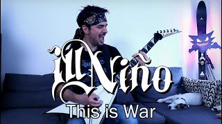 ILL NIÑO - This Is War [GUITAR COVER WITH SOLO]