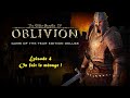 The Elder Scroll IV : Oblivion - Épisode 4 : On fait le ménage !