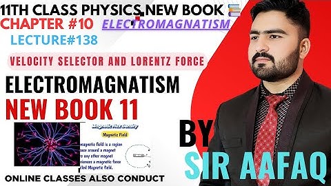 Velocity Selector Hindi\Urdu | 11th Class Physics New Book| Lorentz Force| Unit 10 Electromagnetism