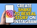 How To Create Shake To Reveal Story On Instagram | Make Tap To Reveal Instagram Story (2024)