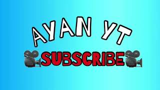 Ayan YT Intro With Music (CHANGED YOUTUBE NAME TO Ye e