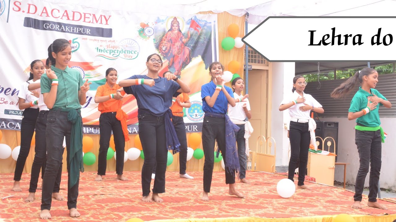 Lehra do ..Lehra do Dance II 77th Independence day II SD ACADEMY -GORAKHPUR II 15TH AUGUST