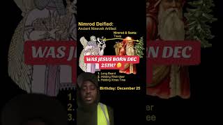 Nimrod was born Dec 25th not Jesus Christ #fyp #christmas #trending #nimrod #slavery