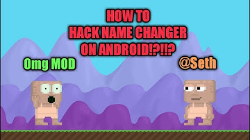 HOW TO HACK GROWTOPIA NAME CHANGER ON ANDROID