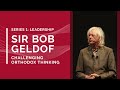 S1E5 - Bob Geldof - Challenging Orthodox Thinking