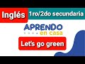 Inglés 1ro/2do secundaria - Let&#39;s go green