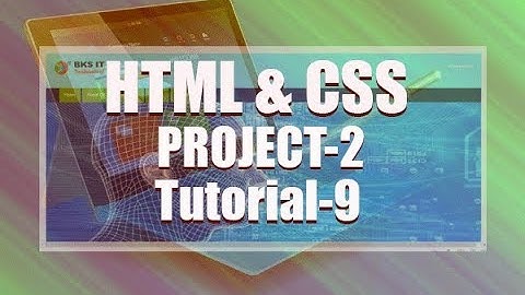 Web Development Tutorial for Beginners (P-2, Part-9) - How to build webpages with HTML, CSS.