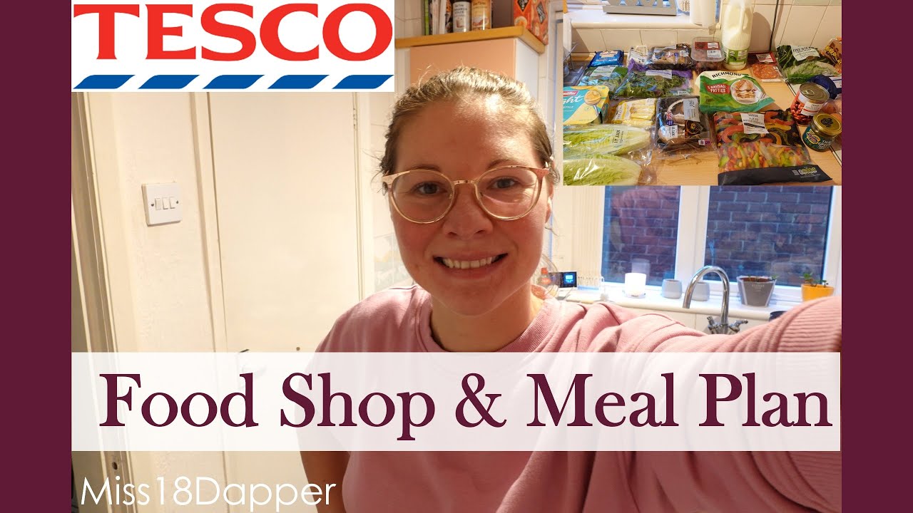 Tesco Grocery Haul UK | Food Shop & Meal Plan | Missing Items | Miss18Dapper | 2024