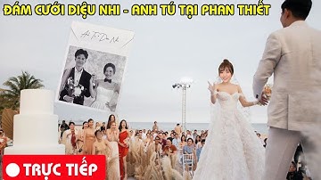 🔴TRỰC TIẾP: Đám cưới của Anh Tú và Diệu Nhi ở Phan Thiết ngày 10/10