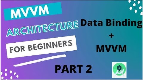 MVVM Architecture using Data Binding in Android | Data Binding + MVVM Architecture | MVVM Part-2