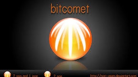 Download Faster Your Torrents With BitComet