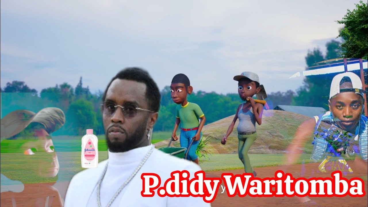 P.DIDY WARITOMBA🤣🤣🤣🤣