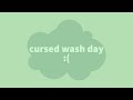 cursed wash day vlog