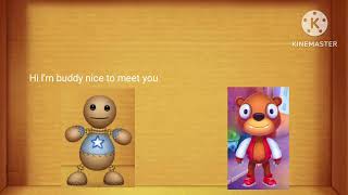 Hi l'm Buddy nice to meet you Hi It Done SomeBuddy Kick The Buddy Despicable Bear