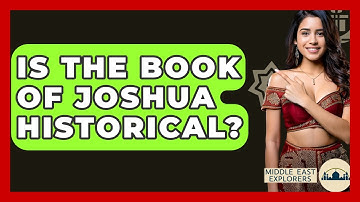 Is The Book Of Joshua Historical? - Middle East Explorers
