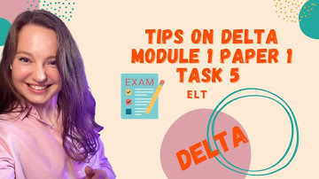 DELTA MODULE 1 PAPER 1 TASK 5 tips on what to do during the exam #elt #cambridgedelta