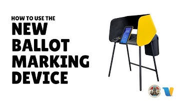How to vote on the NEW Ballot Marking Device