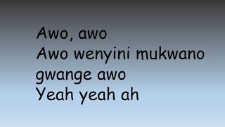Awo - B2c ft David Lutalo (Lyrics Video)