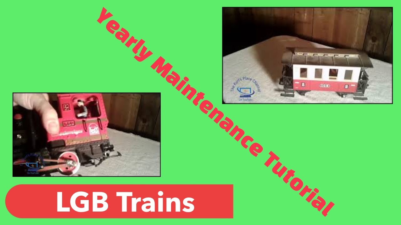 LGB Train Yearly Maintenance Tutorial YouTube