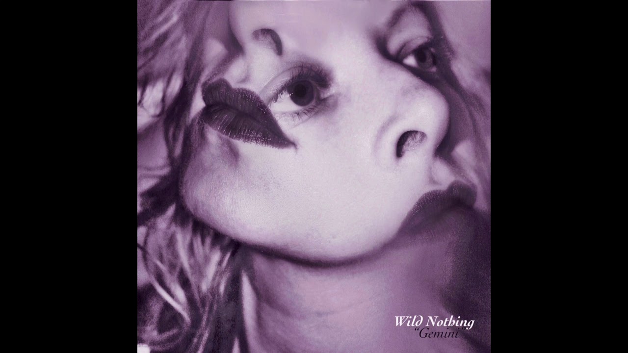洋楽 WILD NOTHING - GEMINI Gemini | Wild Nothing