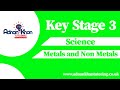 Key Stage 3 Science - Metals and Non Metals