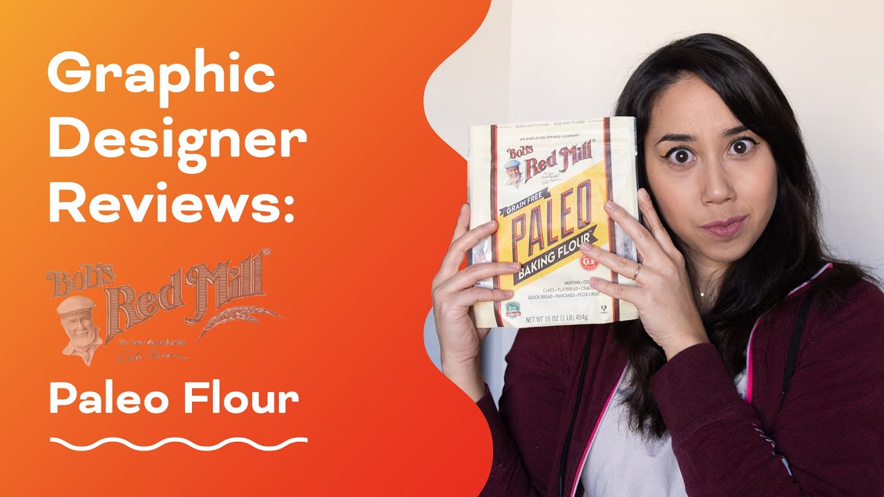 Graphic Designer Reviews: Bob's Red Mill Paleo Flour