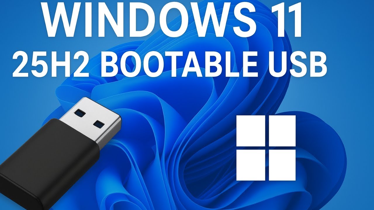 How to Create a Windows 11 Bootable USB Drive | Windows 11 25H2 - YouTube