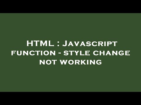 HTML : Javascript function - style change not working