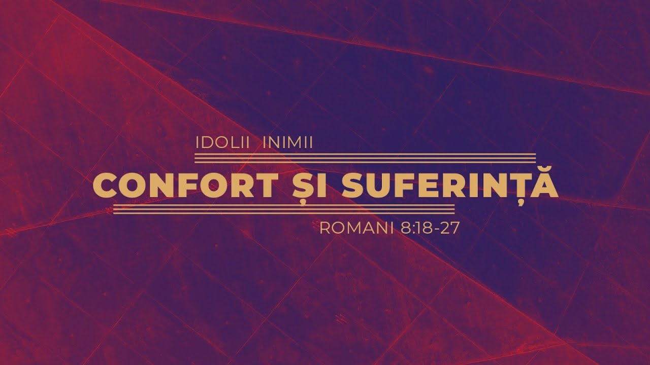 Idolii inimii – Confortul și suferința