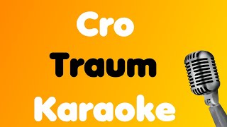 Cro • Traum • Karaoke
