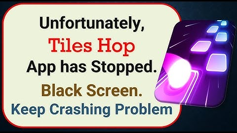 How To Fix Unfortunately, Tiles Hop App has stopped | Keeps Crashing Problem in Android | Not Open