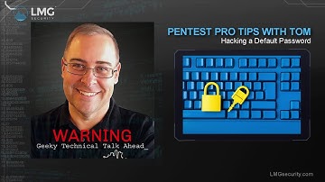 Pentest Pro Tips with Tom #1: Hacking a Default Password