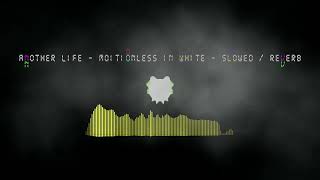 Another Life - Motionless In White - Slowed / Reverb