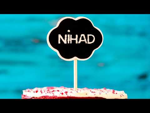 AD GÜNÜN MÜBARƏK, NİHAD! - İsmə Uyğun Ad Günü Videoları