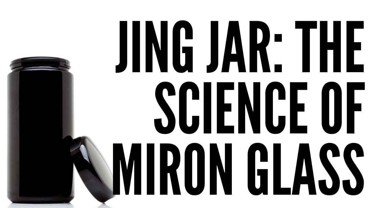 JING JAR: The Science of Miron Glass