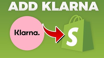 How To Enable Klarna Payments On Shopify