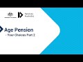 Age pension your choices part 2