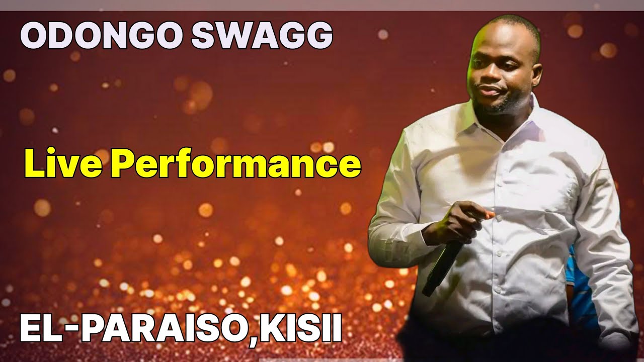 ODONGO SWAGG LIVE PERFORMANCE FROM EL PARAISO,KISII