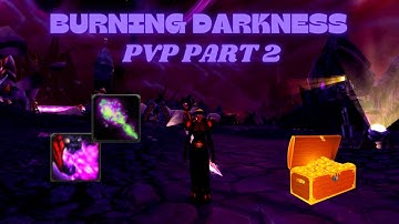 BURNING DARKNESS - PVP PART 2 | Project Ascension | Classless WoW