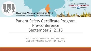 Patient Safety Webinar 3.B: Understanding variation Statistical Process Control Charts