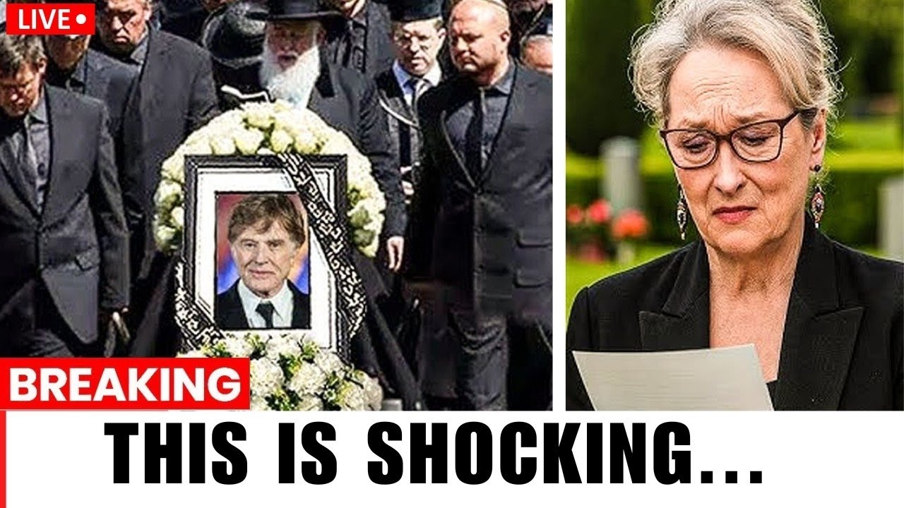 Robert Redford's Funeral, Meryl Streep STUNS The Entire World With